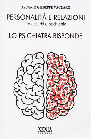 copertina Personalità e relazioni. Tra disturbi e psichiatria. Lo psichiatra risponde