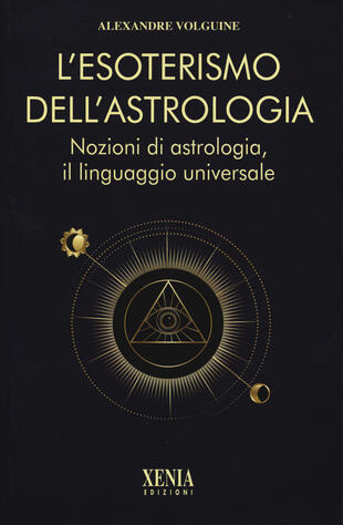 copertina L'esoterismo dell'astrologia. Nozioni di astrologia, il linguaggio universale