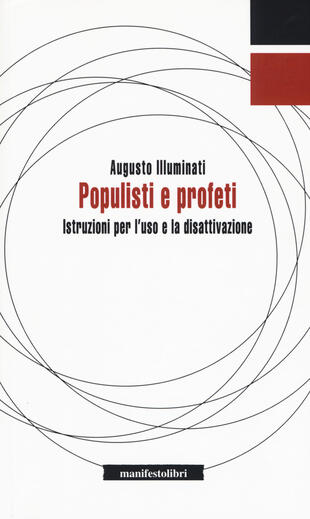 copertina Populisti e profeti. Istruzioni per l'uso e la disattivazione