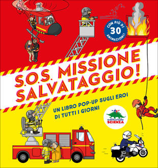 copertina S.O.S. Missione salvataggio! Libro pop-up sugli eroi di tutti i giorni