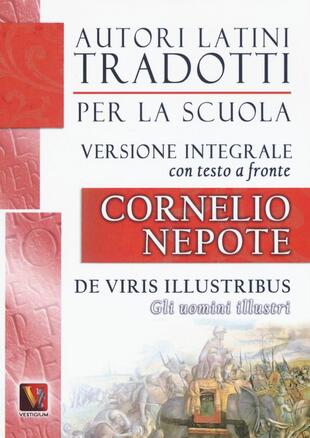 copertina Gli uomini illustri-De viris illustribus. Testo latino a fronte. Ediz. integrale