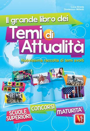 copertina Il grande libro dei temi di attualità. Nuovissima raccolta di temi svolti. Scuole superiori, maturità, concorsi