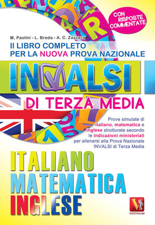 copertina Il libro completo per la nuova prova nazionale INVALSI di terza media. Italiano, matematica, inglese