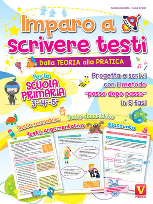 copertina Imparo a scrivere testi. Per la scuola primaria 3-4-5. Dalla teoria alla pratica. Progetta e scrivi con il metodo «passo dopo passo» in 5 fasi