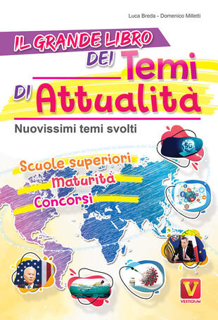 copertina Il grande libro dei temi di attualit&agrave;. Nuovissimi temi svolti. Scuole superiori, maturit&agrave;, concorsi