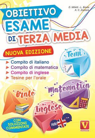 copertina Obiettivo esame di terza media. Manuale per i compiti di italiano, matematica e inglese, tesine per l'orale. Con soluzioni