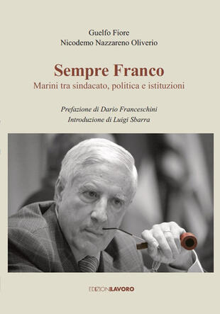 copertina Sempre Franco. Marini tra sindacato, politica e istituzioni