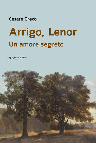 copertina Arrigo, Lenor. Un amore segreto