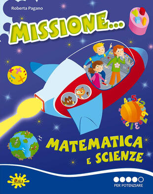 copertina Missione matematica e scienze... Per potenziare