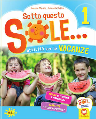 copertina Sotto questo sole... Attivit&agrave; per le vacanze-Fascicolo delle regole. Per la Scuola elementare. Vol. 1