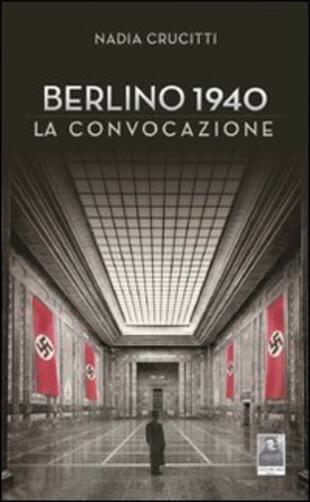 copertina Berlino 1940. La convocazione