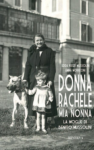 copertina Donna Rachele mia nonna. La moglie di Benito Mussolini