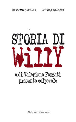 copertina Storia di Willy e di Valeriano Forzati presunto colpevole