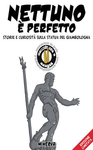 copertina Nettuno è perfetto. Storia e curiosità sulla statua del Giambologna