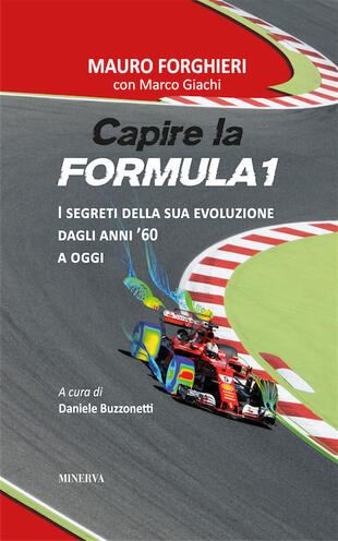 copertina Capire la Formula 1. I segreti della sua evoluzione dagli anni '60 a oggi