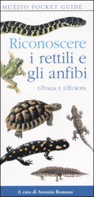 copertina Riconoscere i rettili e gli anfibi d'Italia e d'Europa
