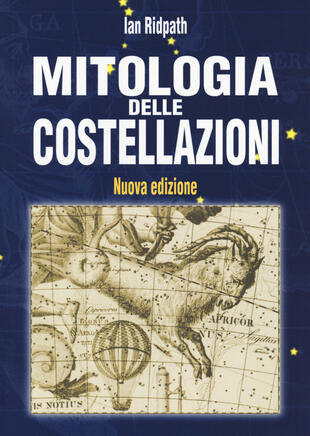 copertina Mitologia delle costellazioni. Nuova ediz.