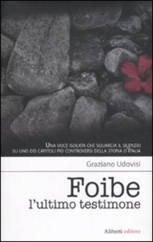 copertina Foibe. L'ultimo testimone