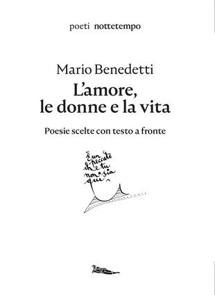 copertina L' amore, le donne e la vita. Poesie scelte. Testo spagnolo a fronte
