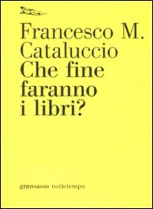 copertina Che fine faranno i libri?