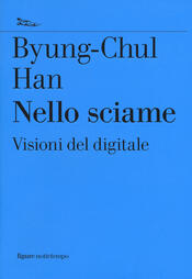 copertina Nello sciame. Visioni del digitale