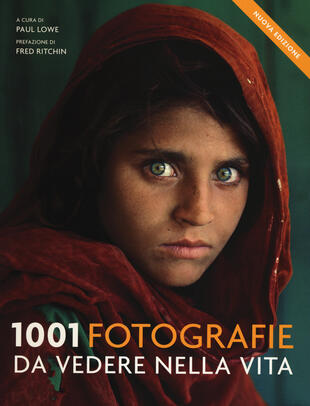 copertina 1001 fotografie da vedere nella vita. Ediz. illustrata