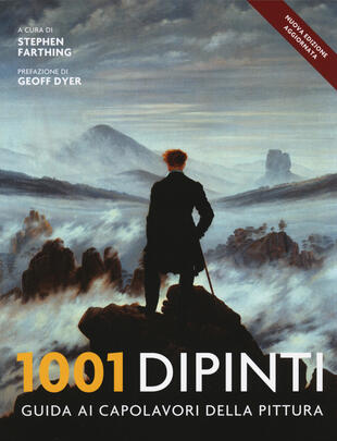 copertina 1001 dipinti. Una guida completa ai capolavori della pittura. Ediz. illustrata