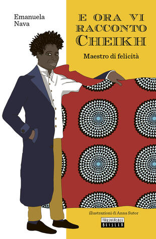 copertina E ora vi racconto Cheikh. Maestro di felicit&agrave;