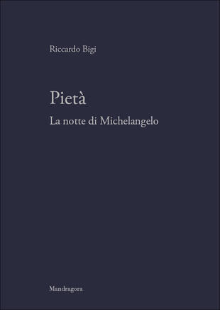 copertina Pietà. La notte di Michelangelo