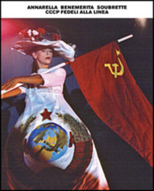 copertina Annarella benemerita soubrette. CCCP fedeli alla linea
