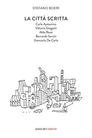 copertina La città scritta. Carlo Aymonino, Vittorio Gregotti, Aldo Rossi, Bernardo Secchi, Giancarlo De Carlo