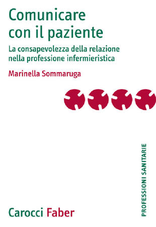 copertina Comunicare con il paziente. La consapevolezza della relazione nella professione infermieristica