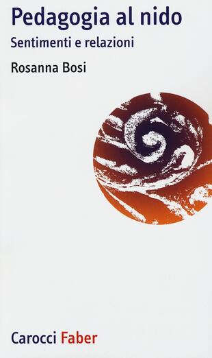 copertina Pedagogia al nido. Sentimenti e relazioni