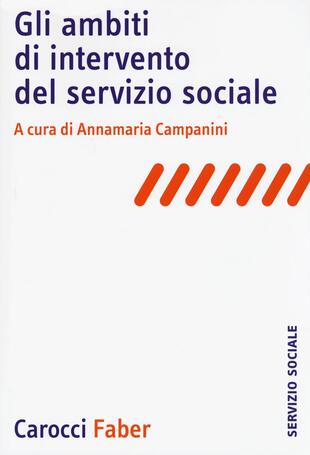 copertina Gli ambiti di intervento del servizio sociale