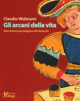 copertina Gli arcani della vita. Una lettura psicologica dei tarocchi