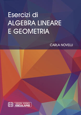 copertina Esercizi di algebra lineare e geometria