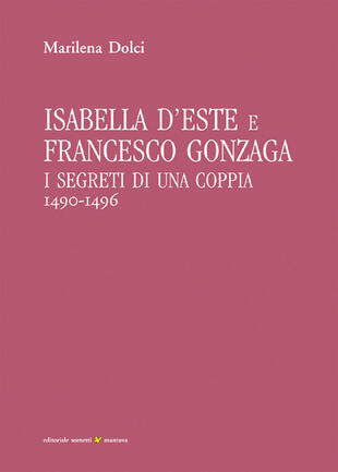 copertina Isabella d'Este e Francesco Gonzaga. I segreti di una coppia (1490-1496)