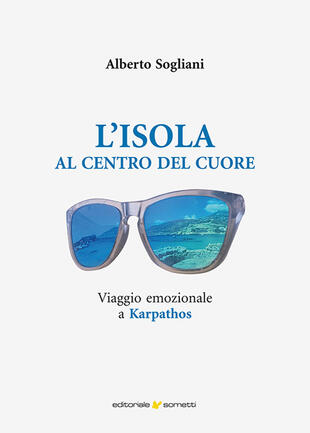 copertina L'isola al centro del cuore. Viaggio emozionale a Karpathos
