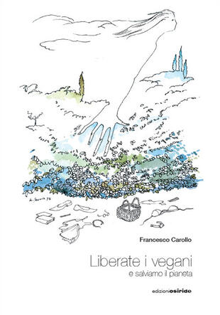 copertina Liberate i vegani e salviamo il pianeta