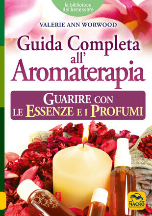 copertina Guida completa all'aromaterapia. Guarire con le essenze e i profumi
