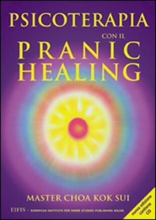 copertina Psicoterapia con il pranic healing. Con CD Audio