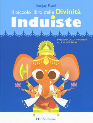 copertina Il piccolo libro delle divinità induiste. Dalla dea della prosperità alla mucca sacra