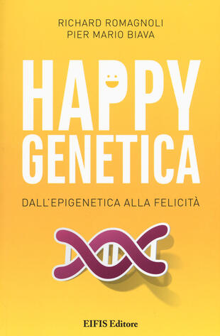 copertina Happy genetica. Dall'epigenetica alla felicità