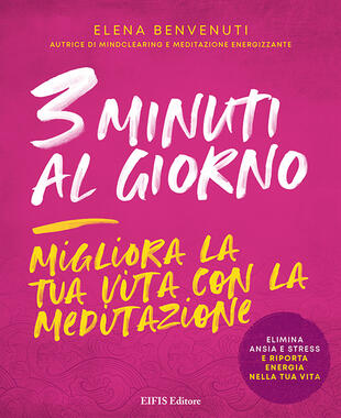 copertina 3 minuti al giorno. Migliora la tua vita con la meditazione