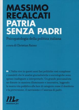 copertina Patria senza padri. Psicopatologia della politica italiana