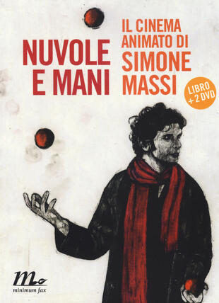 copertina Nuvole e mani. Il cinema animato di Simone Massi. Con 2 DVD