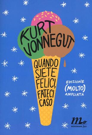 copertina Quando siete felici, fateci caso. Ediz. ampliata