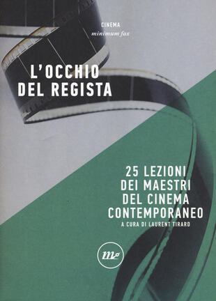 copertina L' occhio del regista. 25 lezioni dei maestri del cinema contemporaneo