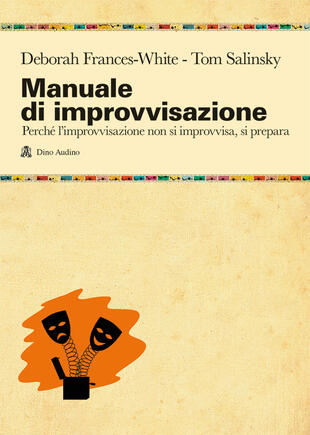 copertina Manuale di improvvisazione. Una guida fondamentale all'improvvisazione comica e teatrale