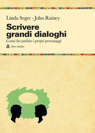 copertina Scrivere grandi dialoghi. Come far parlare i propri personaggi
